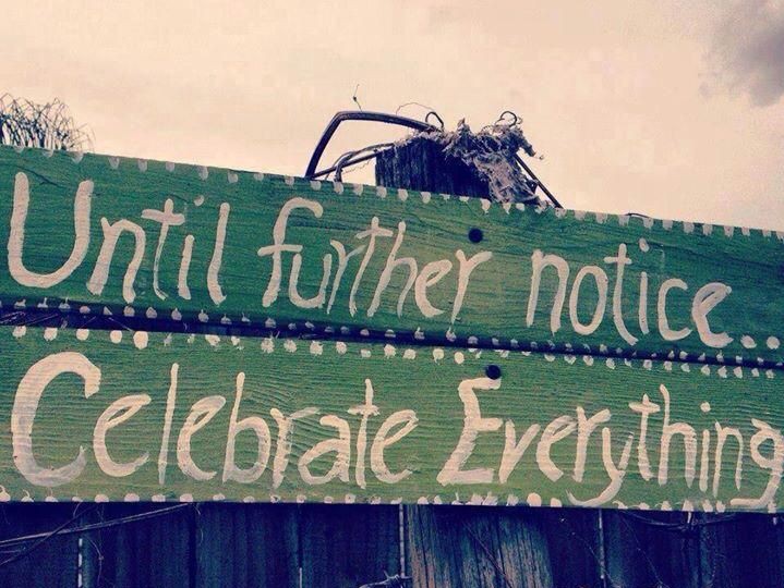 until-further-notice-celebrate-everything-e1490949775608